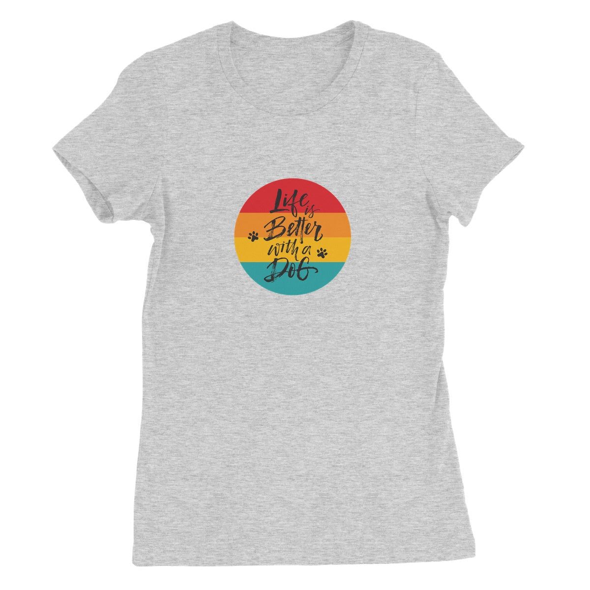 Life is Better with a Dog Women's Tee