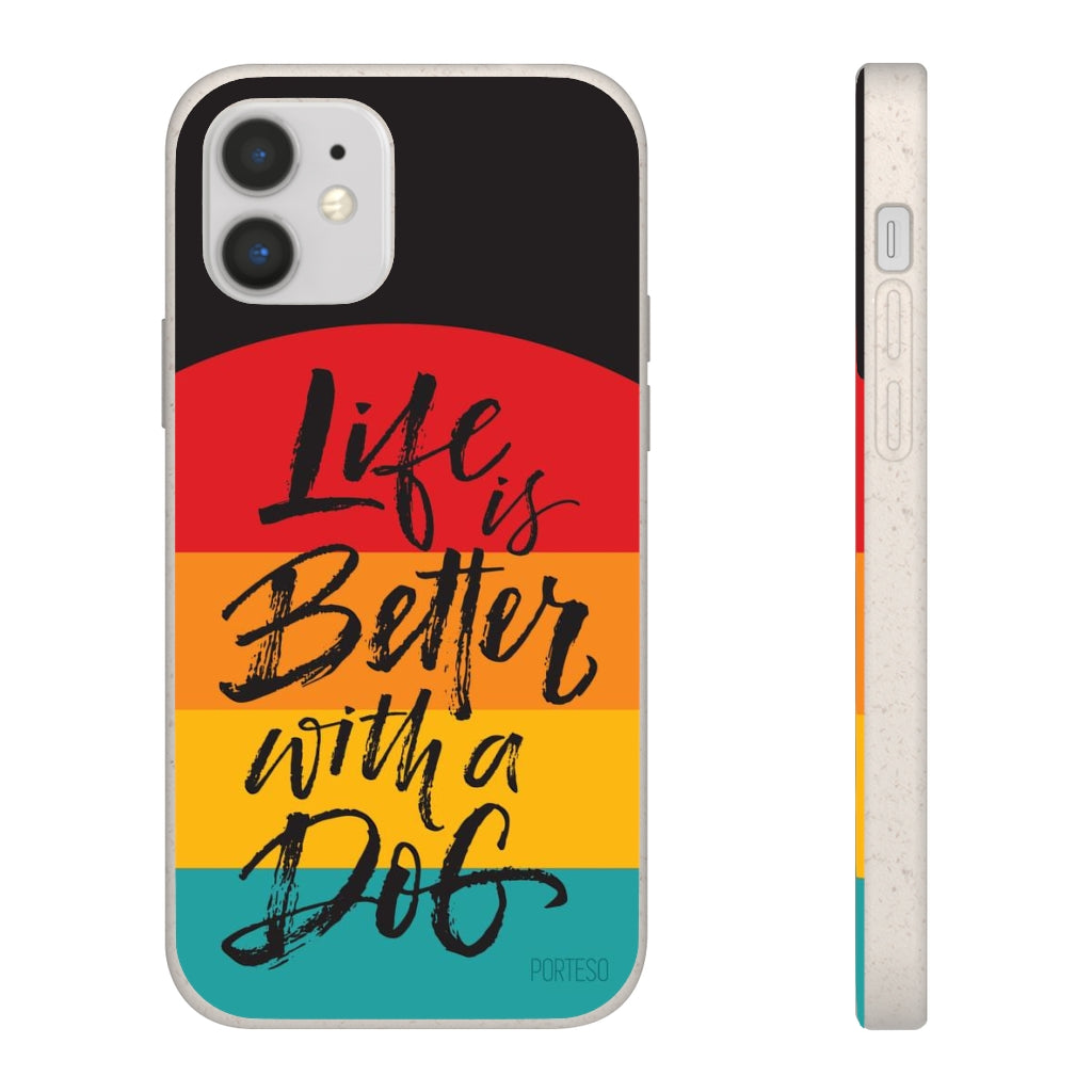 Life is Better with a Dog Eco Friendly Phone Case