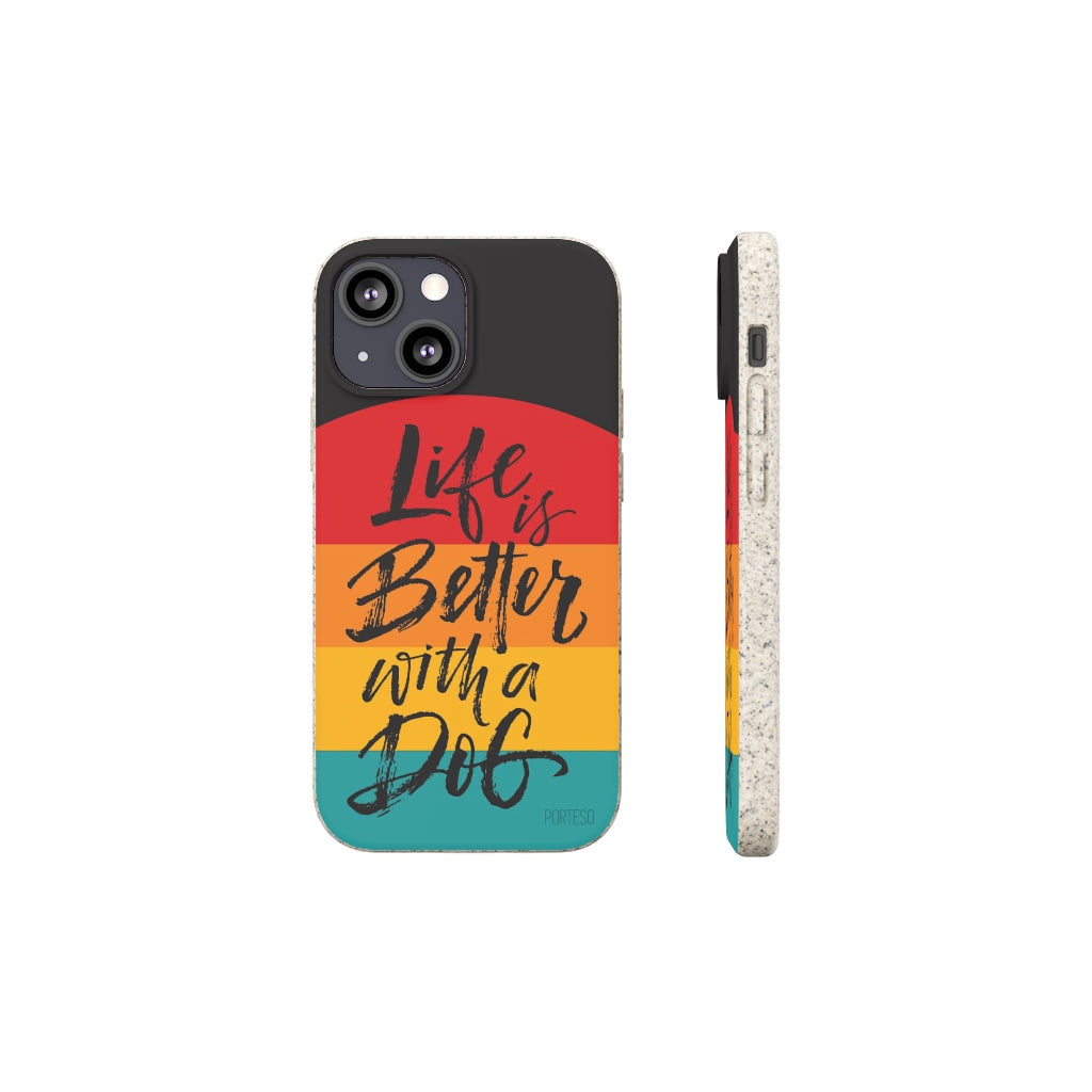 Life is Better with a Dog Eco Friendly Phone Case