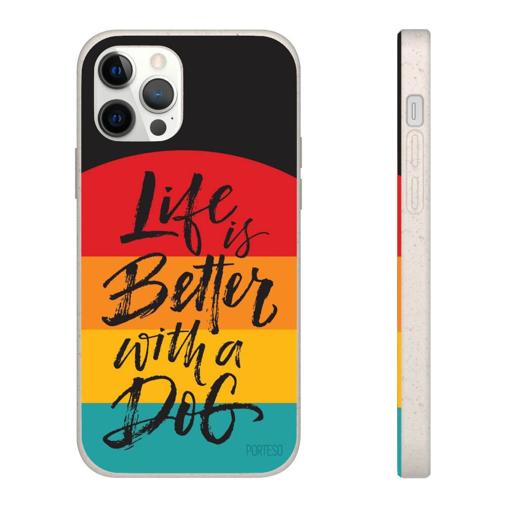 Life is Better with a Dog Eco Friendly Phone Case